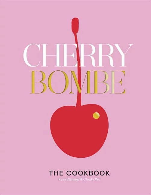 Cherry Bombe : The Cookbook (Hardcover) | Walmart (US)