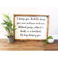 I choose you, And Ill choose you over and over, without pause, farmhouse wood framed sign, wedding gift, anniversary gift, wedding sign, | Etsy (US)