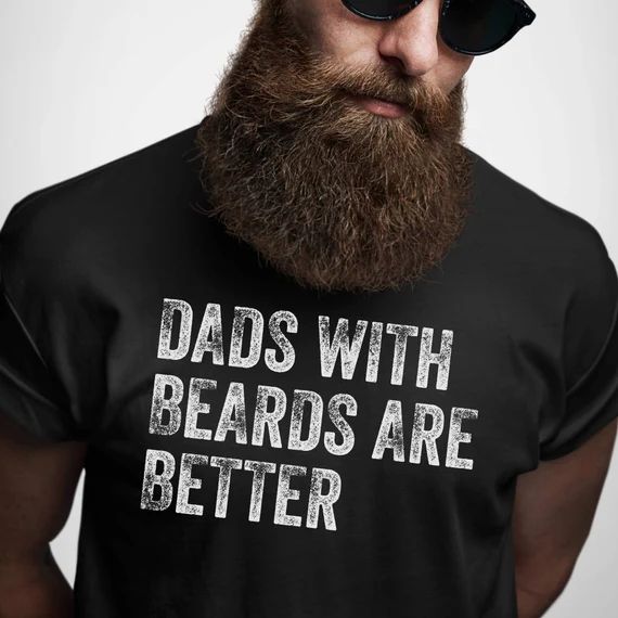 Dads With Beards Are Better Shirt Fathers Day Shirt Fathers | Etsy | Etsy (US)