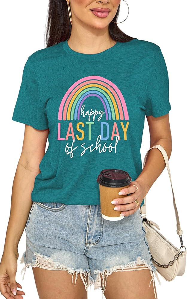 Happy Last Day of School Teacher Shirt with Soft Fabric - Rainbow - Colored Letter Print, Crew Neck and Short Sleeves for End - of - Term Celebrations and Teachers' Day at Amazon Women | Amazon (US)
