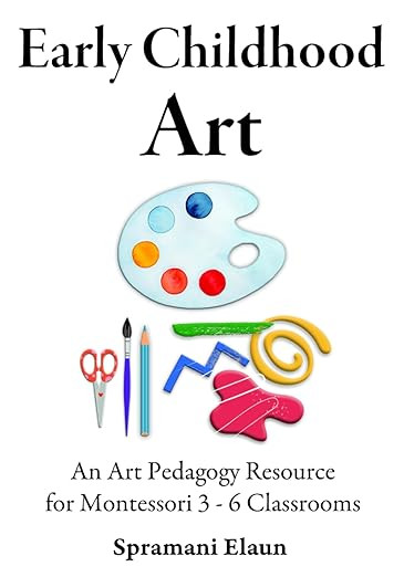 Montessori Art: Early Childhood Art Guide – Visual Arts Guide For Teaching 13 month olds – 6 ... | Amazon (US)