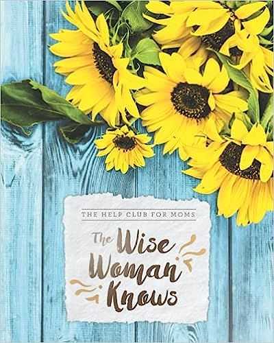 Help Club for Moms: The Wise Woman Knows (Fall)    Paperback – August 3, 2021 | Amazon (US)