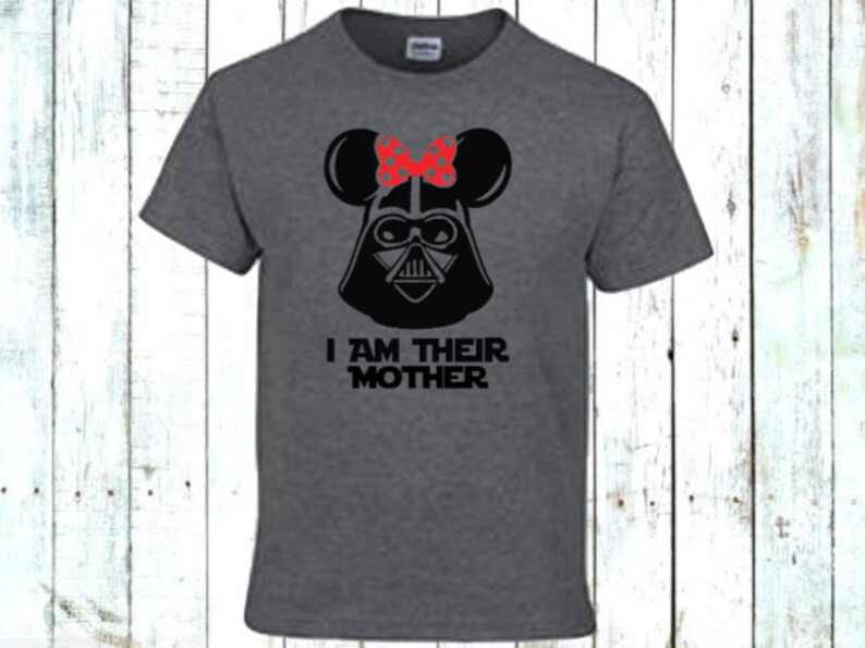 I Am Their Mother Disney Shirt Stars Wars Disney Shirt Star Wars Mom Shirt Disney Cotton Shirt Da... | Etsy (US)