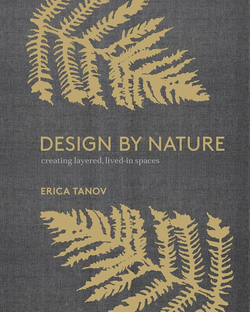 Design by Nature: Creating Layered, Lived-in Spaces Inspired by the Natural World | Amazon (US)