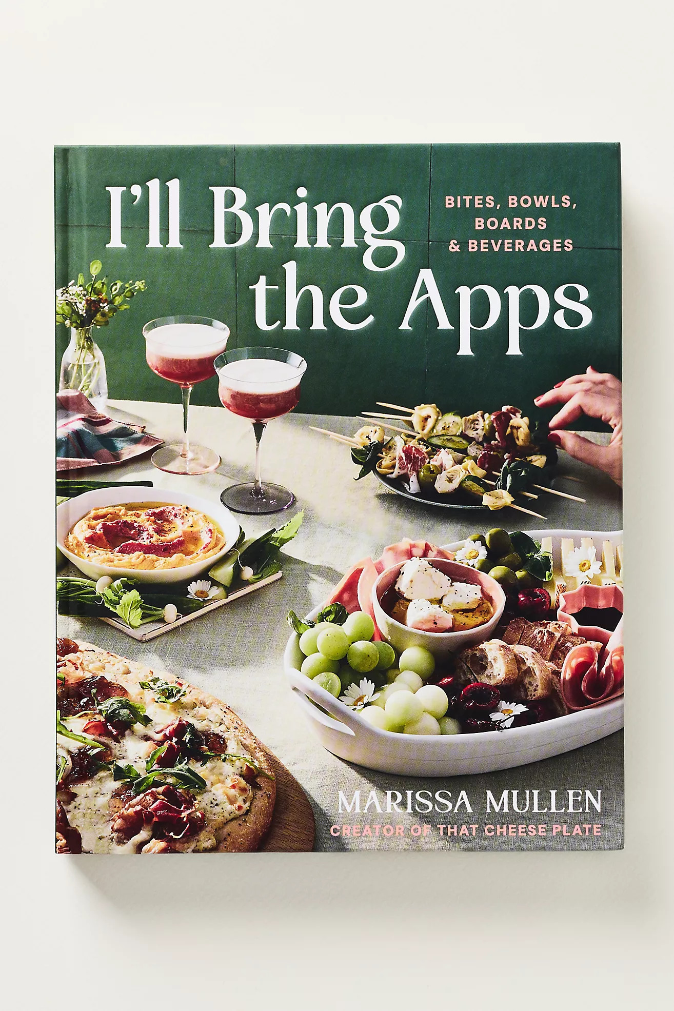 I'll Bring the Apps Hardcover Cookbook | Anthropologie (US)