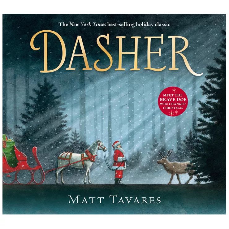 Dasher : How a Brave Little Doe Changed Christmas Forever -  by Matt Tavares (School And Library) | Target