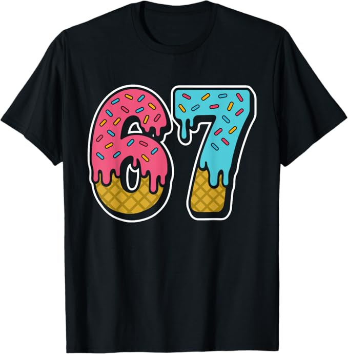 67 Ice Cream Drip Meme Funny Six Seven Gen Alpha Slang T-Shirt | Amazon (US)