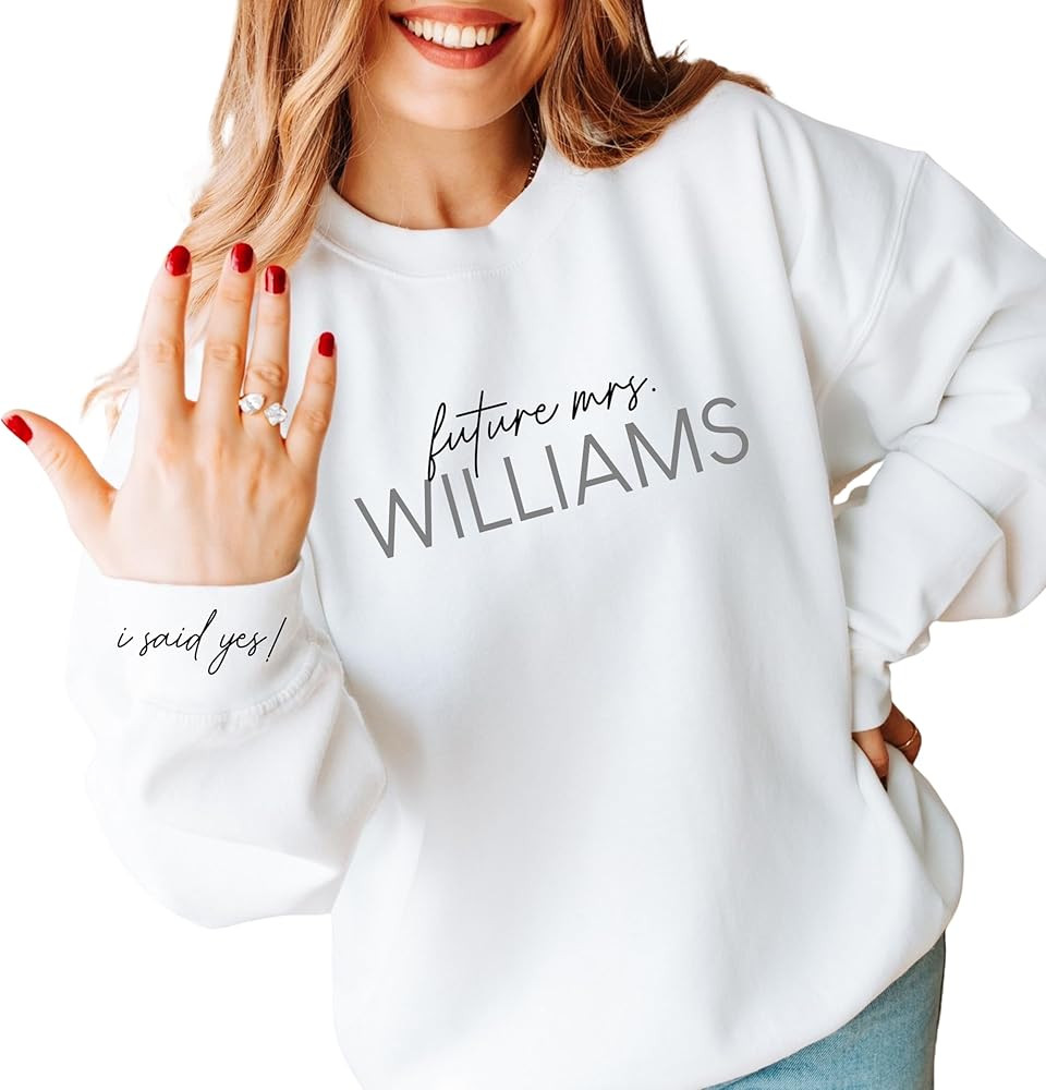 Future Mrs Sweatshirt - Fiance - I Said Yes - Newly Engaged - Engagement Gift - New Mrs - Custom ... | Amazon (US)
