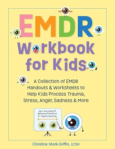 EMDR Workbook for Kids: A Collection of EMDR Handouts & Worksheets to Help Kids Process Trauma, S... | Amazon (US)
