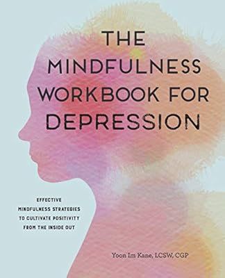 The Mindfulness Workbook for Depression: Effective Mindfulness Strategies to Cultivate Positivity... | Amazon (US)