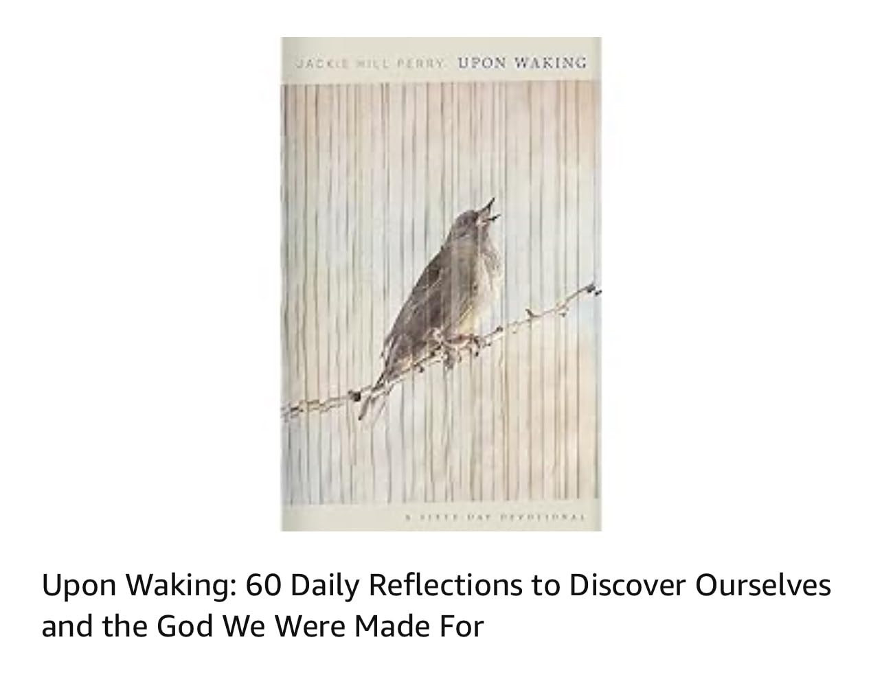 Upon Waking: 60 Daily Reflections to Discover Ourselves and the God We Were Made For | Amazon (US)