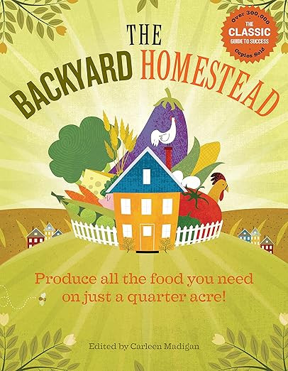 The Backyard Homestead: Produce all the food you need on just a quarter acre! | Amazon (US)