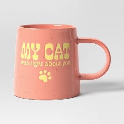 16oz Stoneware My Cat was Right About You Mug - Room Essentials™ | Target