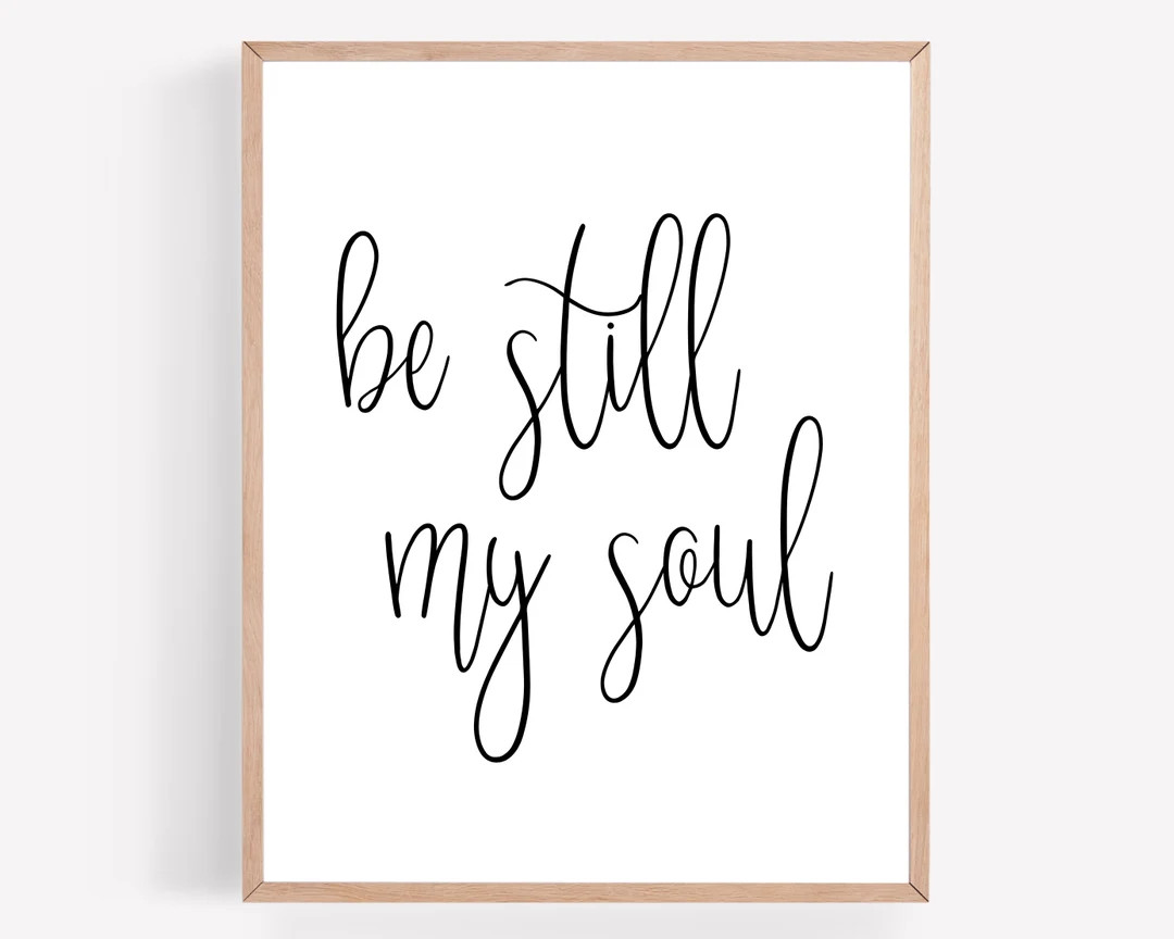 Be Still My Soul Printable Instant Download Religious - Etsy | Etsy (US)