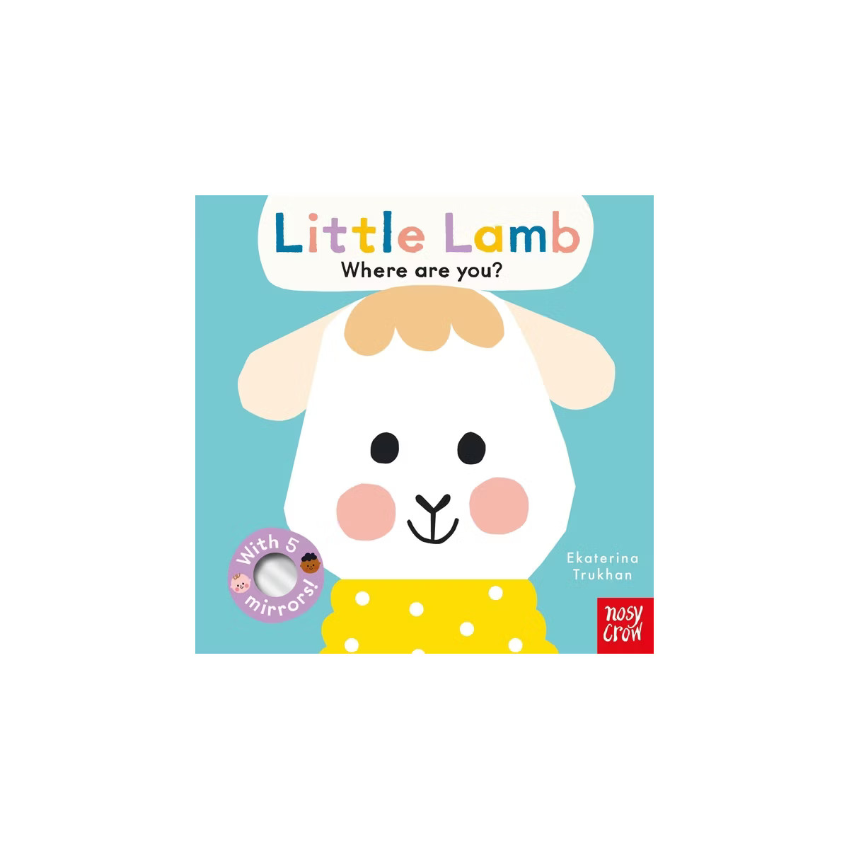 Baby Faces: Little Lamb, Where Are You? - by  Ekaterina Trukhan (Board Book) | Target