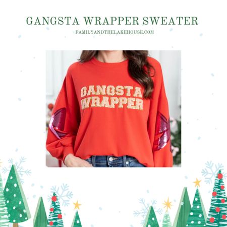 Gangsta Wrapper Sweater!  So cute!!! 

#LTKGiftGuide #LTKSeasonal #LTKHoliday