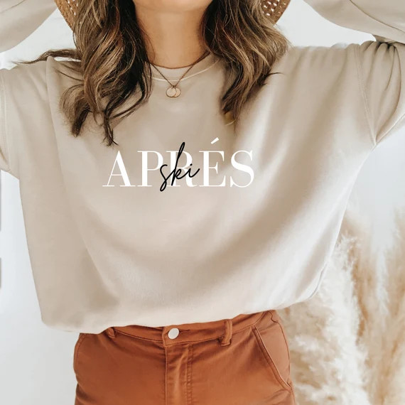 Après Ski Sweatshirt Ski Sweater, Ski Trip Shirt, Ski Clothing, Ski Gift For Her, Adventure Swea... | Etsy (US)