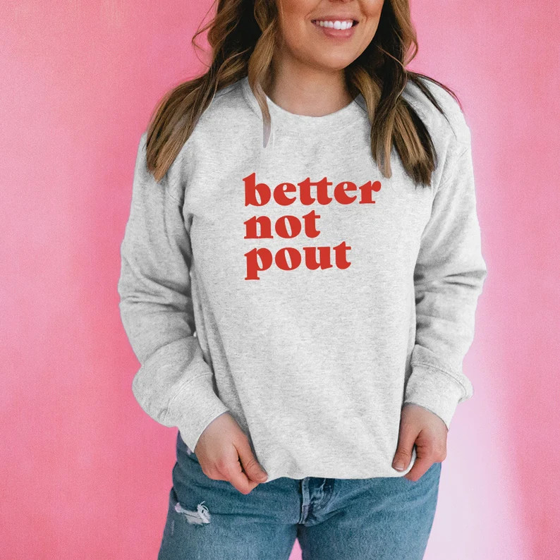 Funny Christmas Sweatshirt: Better Not Pout Crewneck Pullover - Etsy | Etsy (US)