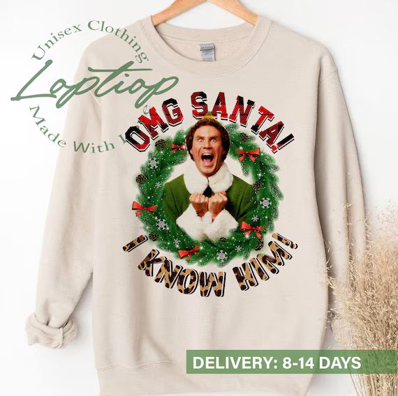 Omg Santa Sweatshirt , Buddy The Elf Sweatshirt | Christmas Sweatshirt,Elf, Christmas Sweatshirt,... | Etsy (US)