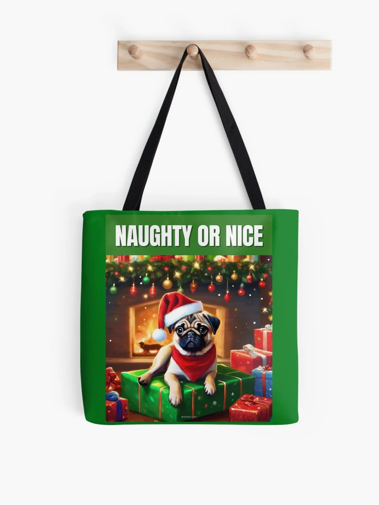 Christmas Fawn Pug - Naughty or Nice Tote Bag | Redbubble (US)