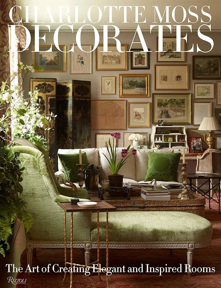 Charlotte Moss Decorates: The Art of Creating Elegant and Inspired Rooms | Amazon (US)