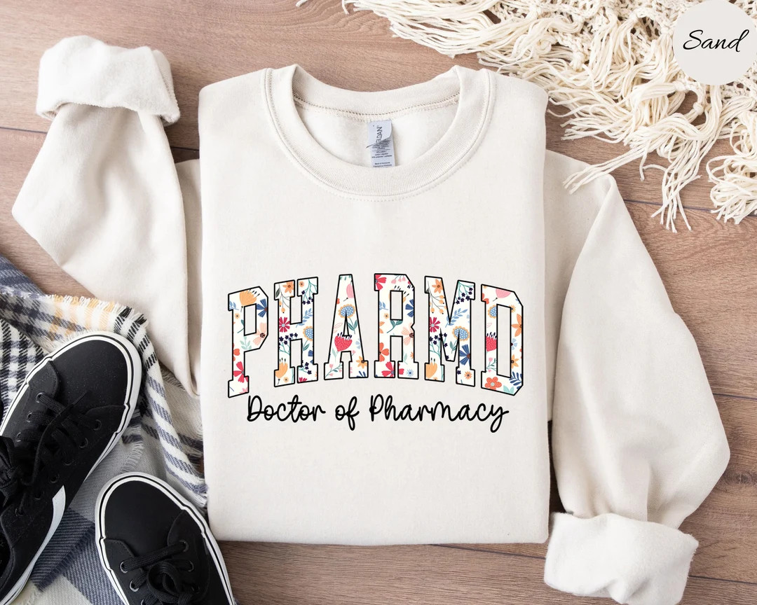 Floral PHARMD Sweatshirt, Flower Pharmd Shirt, Pharmd Gift, Doctor of Pharmacy Crewneck, Pharmaci... | Etsy (US)
