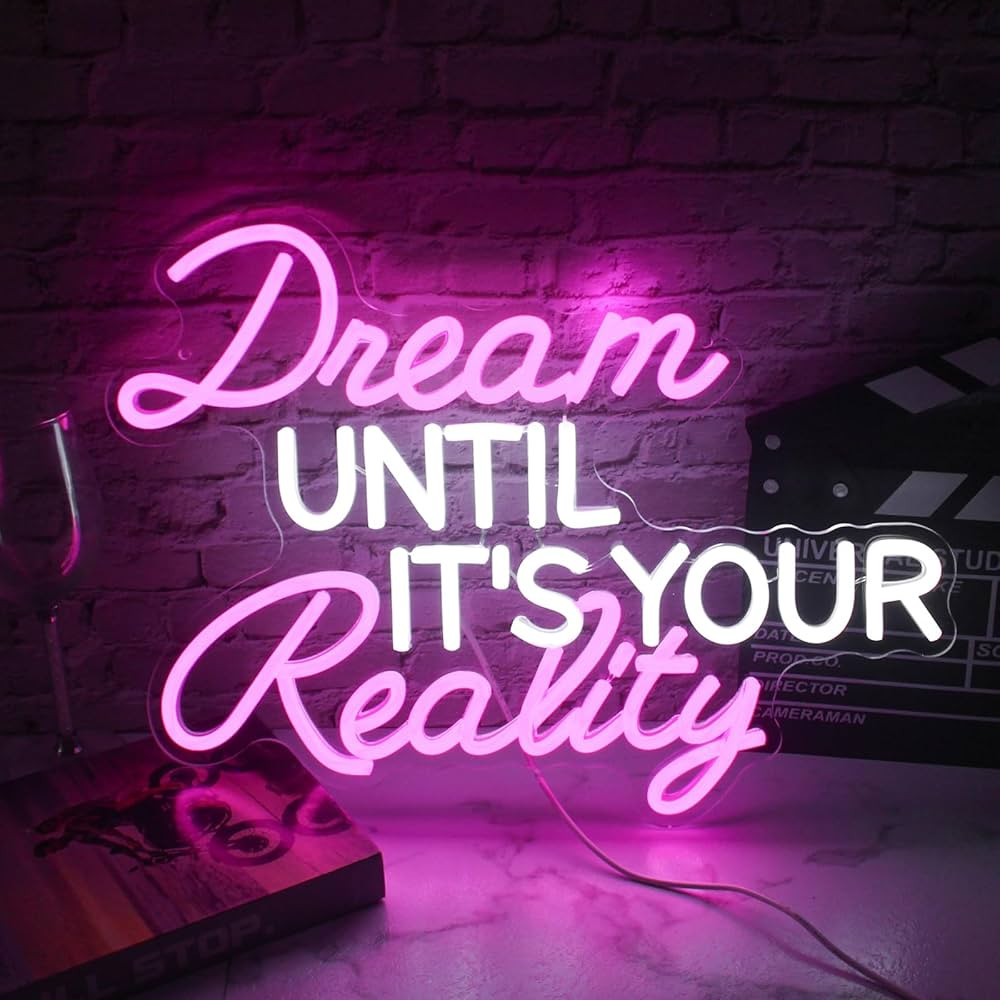 Dream UNTIL IT'S YOUR Reality Neon Sign For Wall Art Decor Pink White Letters Neon Signs Larger A... | Amazon (US)