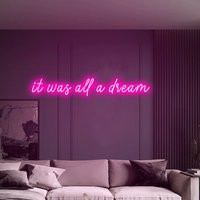 It Was All A Dream Neon Sign | Lights Led Light, Custom Sign, Wall Hangings Decor, Housewarming Gift, Birthday Gift | Etsy (US)