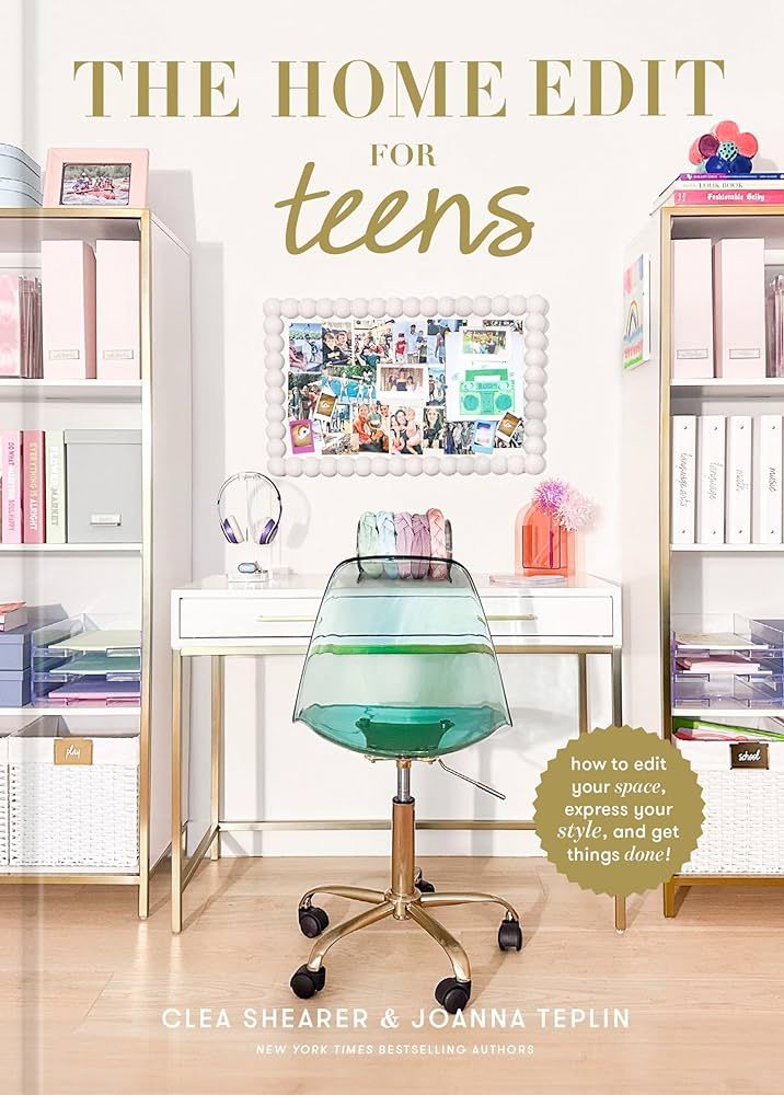 The Home Edit for Teens: How to Edit Your Space, Express Your Style, and Get Things Done! | Amazon (US)