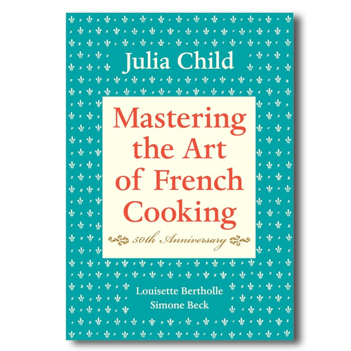 Julia Child: Mastering the Art of French Cooking Cookbook | Williams-Sonoma