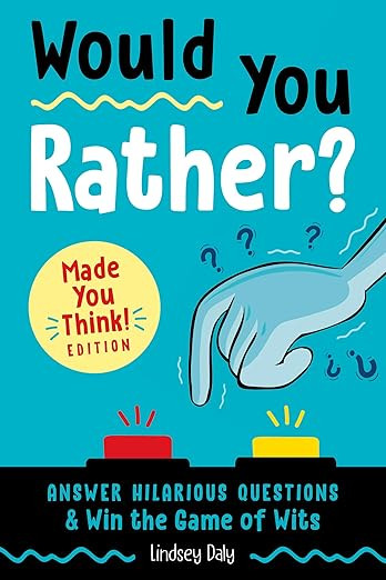 Would You Rather? Made You Think! Edition: Answer Hilarious Questions and Win the Game of Wits | Amazon (US)