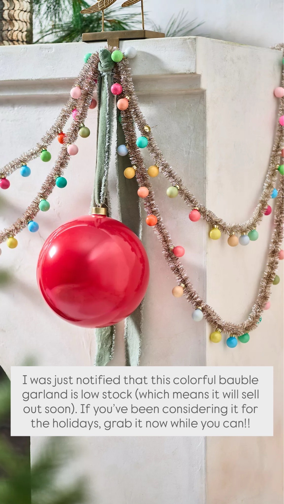 I was just notified that this colorful bauble garland is low stock (which means it will sell out soon). If you’ve been considering it for the holidays, grab it now while you can!!

#LTKKids #LTKSeasonal #LTKHome