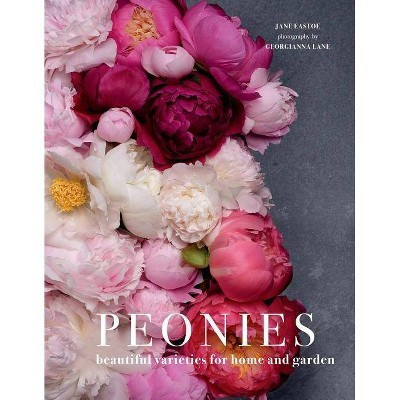 Peonies - (Flowers) by  Jane Eastoe (Hardcover) | Target