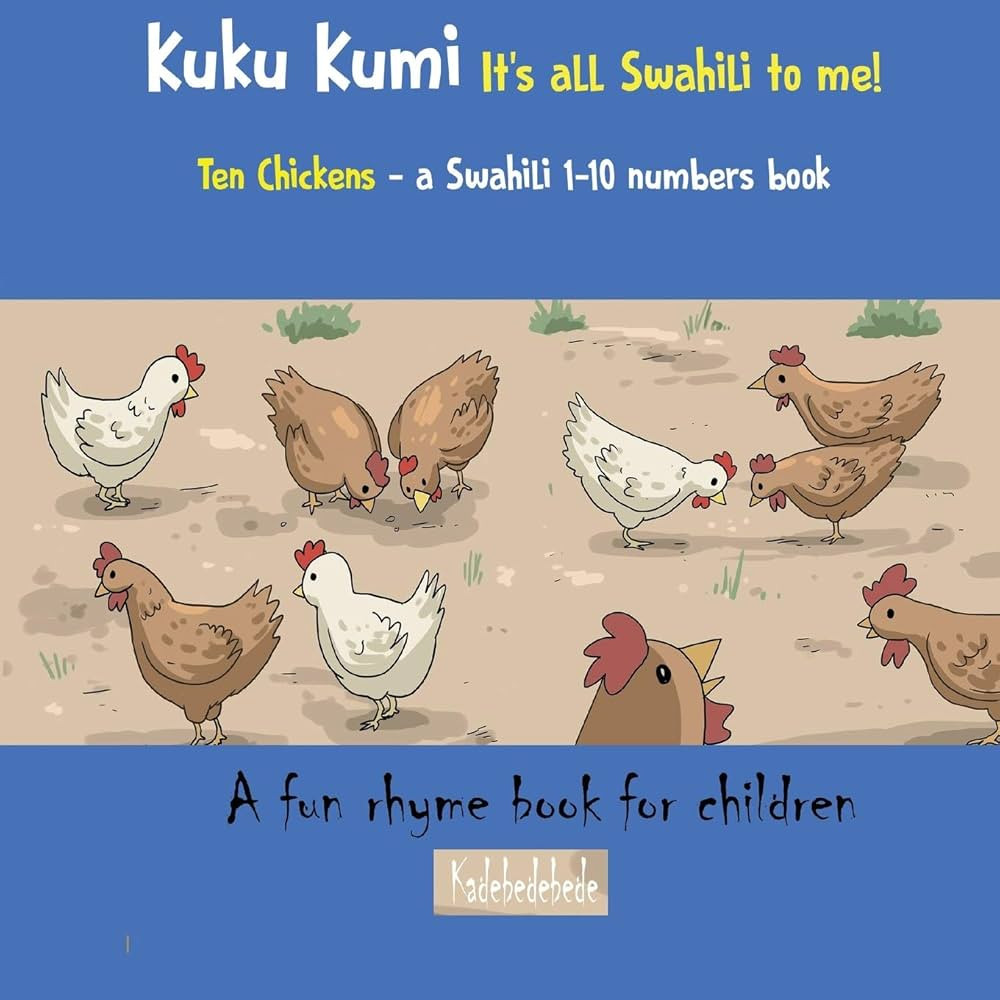 Kuku Kumi - It's all Swahili to me!: A fun rhyme book for children (Swahili Basics) (Swahili Edit... | Amazon (US)