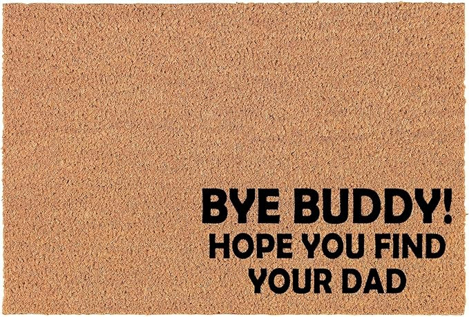 Welcome Doormat Coco Coir Door Mat Gift Bye Buddy Hope You Find Your Dad Funny Christmas Corner (... | Amazon (US)