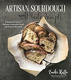 Artisan Sourdough Made Simple: A Beginner's Guide to Delicious Handcrafted Bread with Minimal Kne... | Amazon (US)