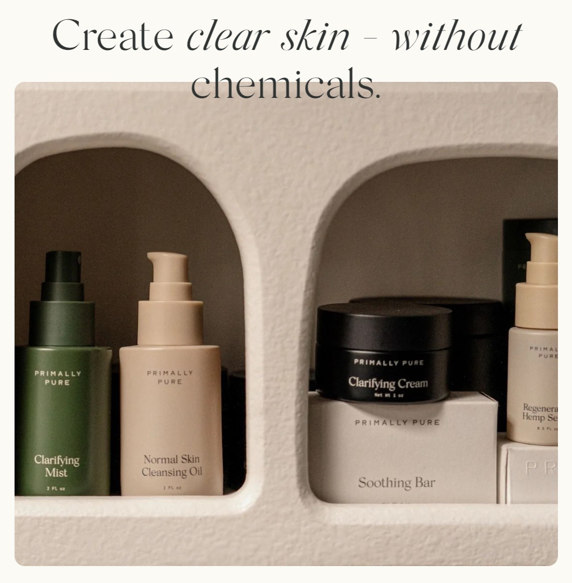 Create clear skin, without the chemicals. Non-toxic products for acne-prone skin.

Skincare products made with natural, nourishing ingredients help to support a clear complexion and improve the overall health of the skin while making it less susceptible to acne and inflammation. Plus get a free Clarifying Mask Sample with bundle purchase!

#beauty #beautyroutine #beautyprodcuts #skincare #skincareroutine #skincareproducts #skinroutine #skinprodcuts #acne #acneskin #acnecare #acneproducts #acneskincare

#LTKSaleAlert #LTKSummerEdit #LTKBeauty