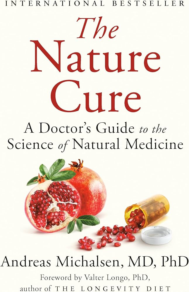 The Nature Cure: A Doctor's Guide to the Science of Natural Medicine | Amazon (US)