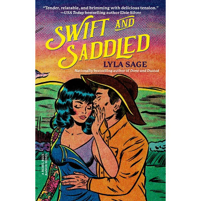 Swift and Saddled - (Rebel Blue Ranch) by  Lyla Sage (Paperback) | Target