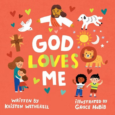 God Loves Me - (For the Bible Tells Me So) by  Kristen Wetherell (Board Book) | Target