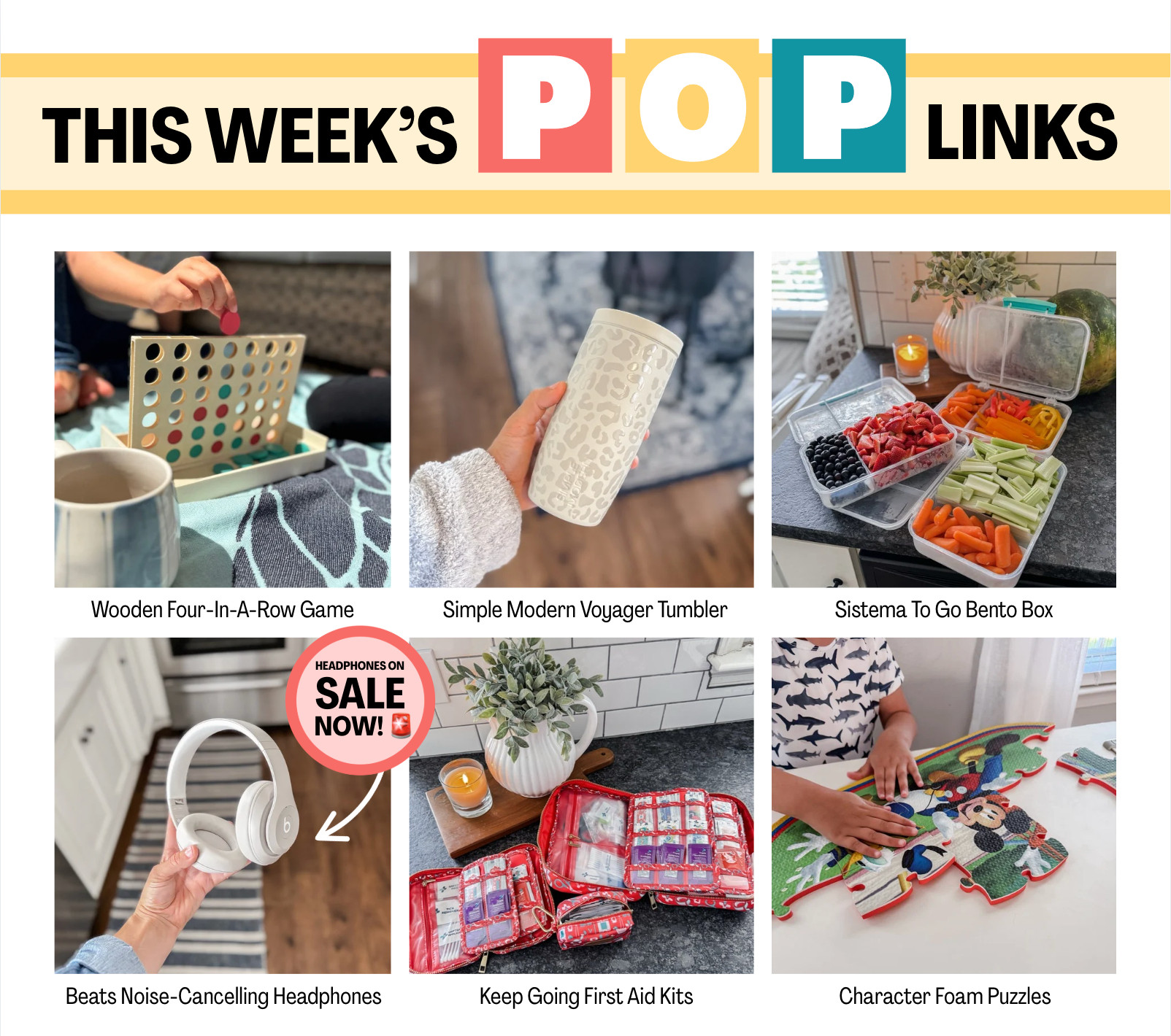 This week's top links: Wooden 4-in-a-row game, Simple Modern Voyager No-Spill Tumbler, Sistema To Go Food Storage, Beats Studio Pro Noise-Cancelling Headphones, Keep Going First Aid Kits, character foam puzzles 

 

#LTKHome #LTKKids #LTKFamily