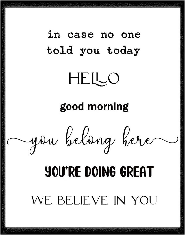 In Case No One Told You Today Hello Good Morning You Belong Here You’re Doing Great Believe In ... | Amazon (US)