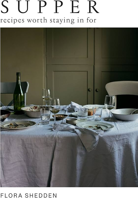 Supper: Recipes Worth Staying in For | Amazon (US)