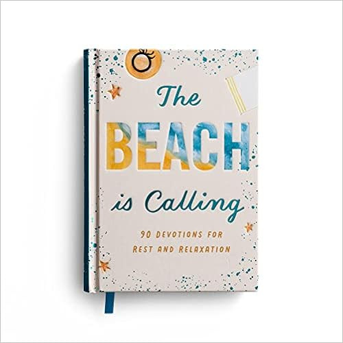 The Beach is Calling: 90 Devotions for Rest and Relaxation     Hardcover – May 3, 2021 | Amazon (US)