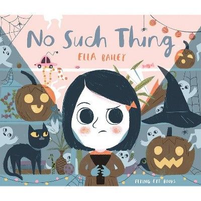 No Such Thing - by  Ella Bailey (Hardcover) | Target