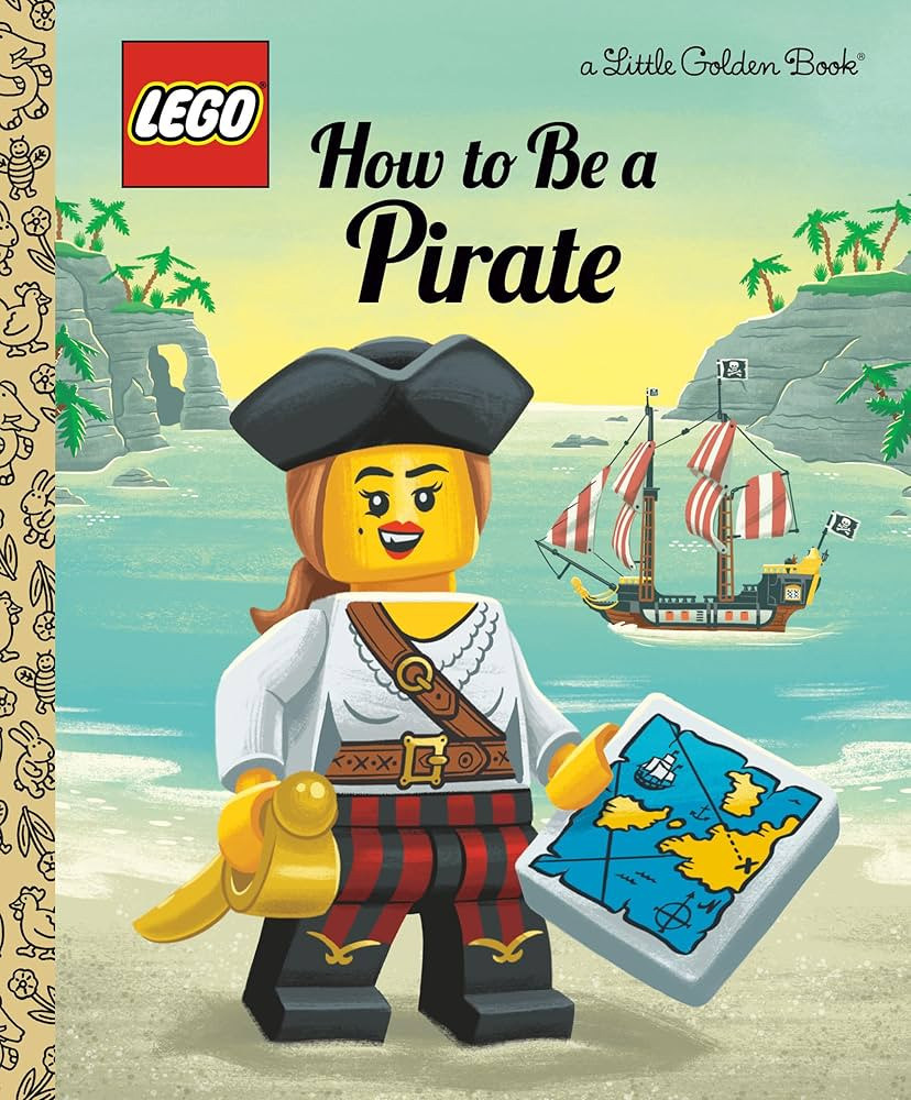 How to Be a Pirate (LEGO) (Little Golden Book) | Amazon (US)