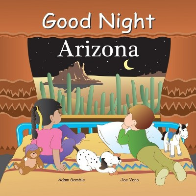 Good Night Arizona - (Good Night Our World) by  Adam Gamble (Board Book) | Target