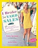 I Brake for Yard Sales: And Flea Markets, Thrift Shops, Auctions, and the Occasional Dumpster | Amazon (US)