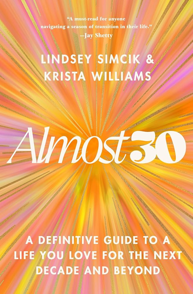 Almost 30: A Definitive Guide to a Life You Love for the Next Decade and Beyond | Amazon (US)