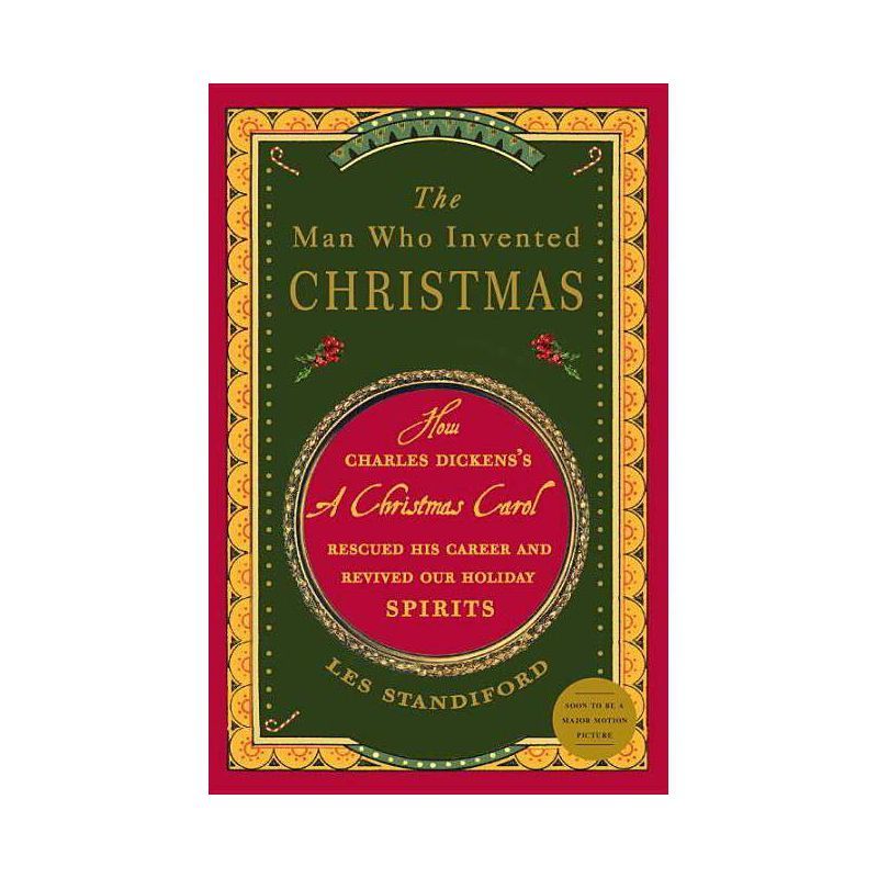 The Man Who Invented Christmas - by  Les Standiford (Paperback) | Target